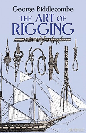 The Art of Rigging (Dover Maritime) - George Biddlecombe [KSIĄŻKA]