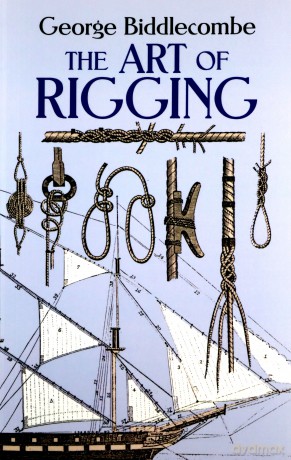 The Art of Rigging (Dover Maritime) - George Biddlecombe [KSIĄŻKA]
