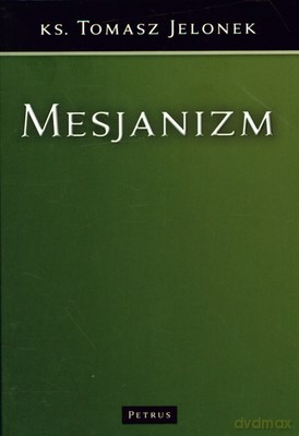 Mesjanizm (twarda) - Tomasz Jelonek [KSIĄŻKA]