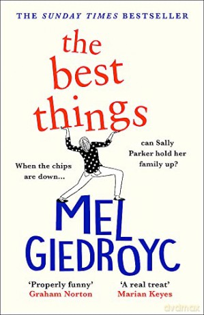 The Best Things: The joyous Sunday Times bestseller to hug your heart - Mel Giedroyc [KSIĄŻKA]