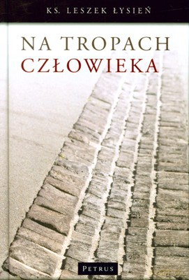Na Tropach Człowieka (twarda) - Łysień Leszek [KSIĄŻKA]