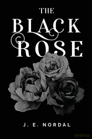 The Black Rose - J E Nordal [KSIĄŻKA]