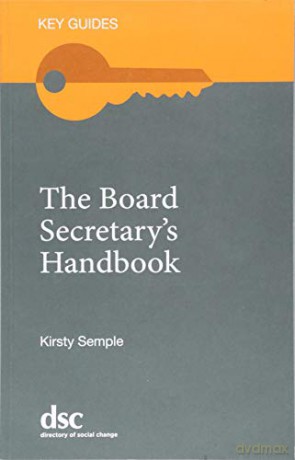 The Board Secretary's Handbook (Key Guides) - Kirsty Semple [KSIĄŻKA]