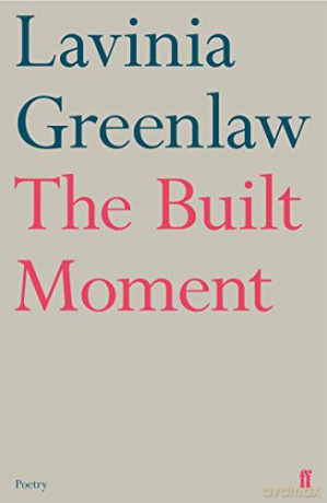 The Built Moment - Lavinia Greenlaw [KSIĄŻKA]
