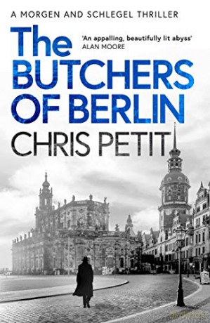 The Butchers of Berlin - Chris Petit [KSIĄŻKA]