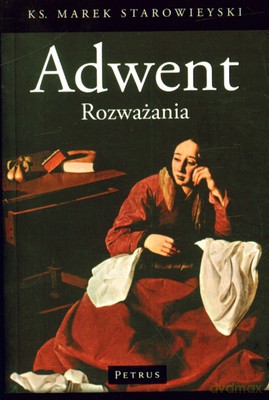 Adwent Rozważania - Ks. Marek Starowieyski [KSIĄŻKA]