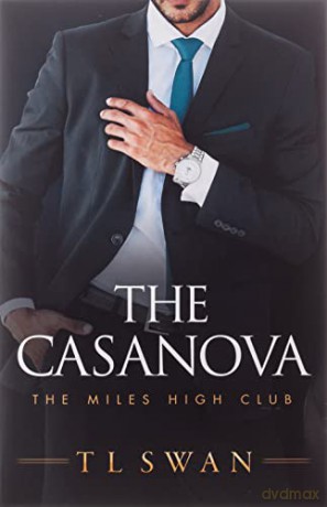 The Casanova: 3 (The Miles High Club, 3) - T.L. Swan [KSIĄŻKA]