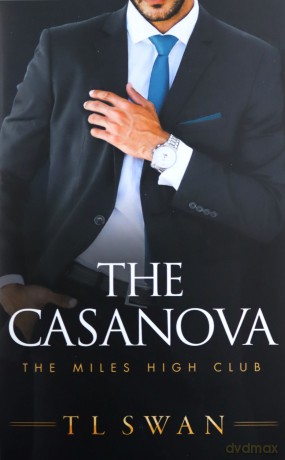 The Casanova: 3 (The Miles High Club, 3) - T.L. Swan [KSIĄŻKA]