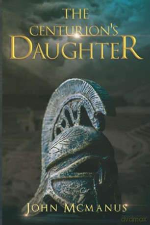 The Centurion's Daughter - John Mcmanus [KSIĄŻKA]