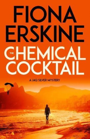 The Chemical Cocktail: 'Erskine, herself a professional engineer, writes with flair and confidence' Financial Times - Fiona Erskine [KSIĄŻKA]