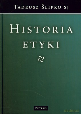 Historia Etyki (twarda) - Tadeusz Ślipko Sj [KSIĄŻKA]