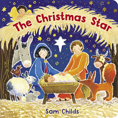 The Christmas Star: a colourful and rhyming board book perfect for learning about the Nativity - Sam Childs [KSIĄŻKA]