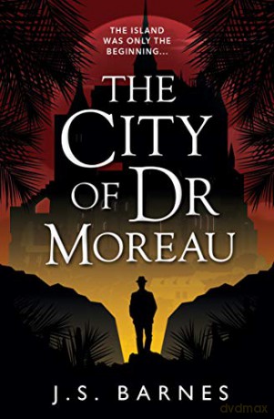 The City of Dr Moreau - J S Barnes [KSIĄŻKA]
