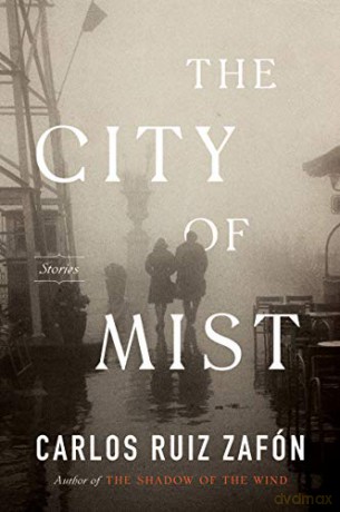 The City of Mist - Carlos Ruiz Zafon [KSIĄŻKA]