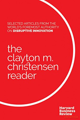 The Clayton M. Christensen Reader [KSIĄŻKA]