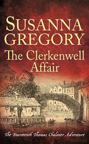 The Clerkenwell Affair: The Fourteenth Thomas Chaloner Adventure (Adventures of Thomas Chaloner) - Susanna Gregory [KSIĄŻKA]