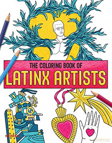 The Coloring Book of Contemporary Latinx Artists: Black Anarchism and Abolition - Rita Gonzalez [KSIĄŻKA]