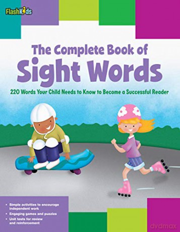 The Complete Book of Sight Words: 220 Words Your Child Needs to Know to Become a Successful Reader (Flash Kids) - Shannon Keeley [KSIĄŻKA]