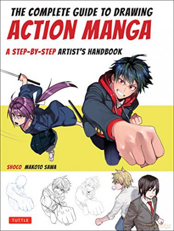 The Complete Guide to Drawing Action Manga: A Step-by-Step Artist's Handbook - Shoco [KSIĄŻKA]