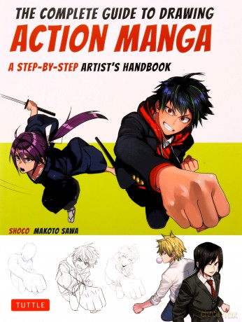 The Complete Guide to Drawing Action Manga: A Step-by-Step Artist's Handbook - Shoco [KSIĄŻKA]