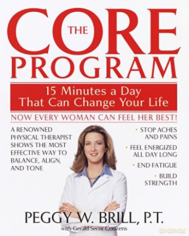 The Core Program: Fifteen Minutes a Day That Can Change Your Life - Brill Peggy [KSIĄŻKA]