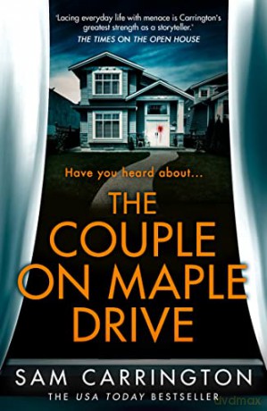 The Couple on Maple Drive: A totally unputdownable twisty thriller!: 1 - Sam Carrington [KSIĄŻKA]