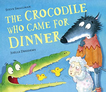 The Crocodile Who Came for Dinner: 3 (The Lamb Who Came For Dinner, 3) - Steve Smallman [KSIĄŻKA]