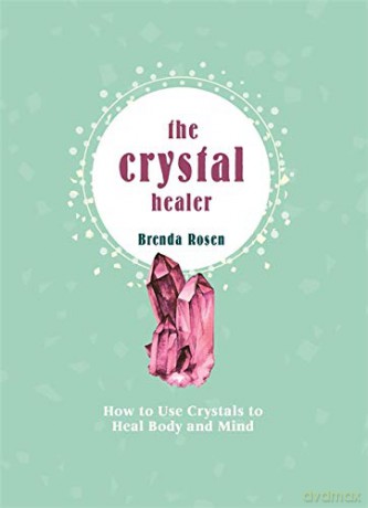 The Crystal Healer: How to Use Crystals to Heal Body and Mind (Pyramids) - Brenda Rosen [KSIĄŻKA]