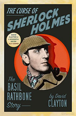 The Curse of Sherlock Holmes: The Basil Rathbone Story - David Clayton [KSIĄŻKA]