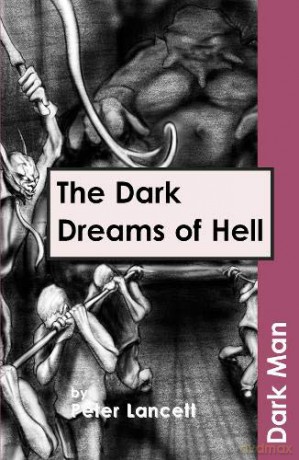 The Dark Dreams of Hell (Dark Man) - Peter Lancett [KSIĄŻKA]