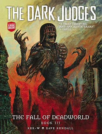 The Dark Judges: The Fall of Deadworld Book 3 - Doomed (Volume 3): The Fall of Deadworld; Doomed - Kek-W [KSIĄŻKA]