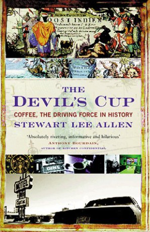 The Devil's Cup: Coffee, the Driving Force in History - Stewart Lee Allen [KSIĄŻKA]