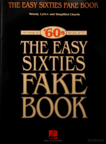 The Easy Sixties Fake Book: C Instruments (Fake Books) [KSIĄŻKA]