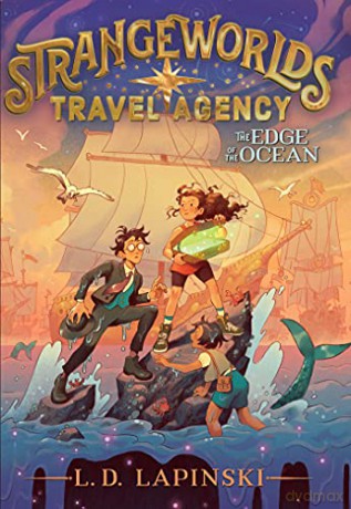 The Edge of the Ocean, 2 (Strangeworlds Travel Agency) - L. D. Lapinski [KSIĄŻKA]
