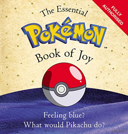 The Essential Pokemon Book of Joy: Official [KSIĄŻKA]