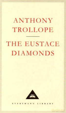The Eustace Diamonds: Anthony Trollope - Anthony Trollope [KSIĄŻKA]