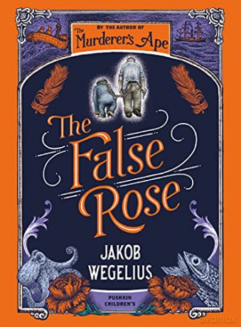 The False Rose - Jakob Wegelius [KSIĄŻKA]