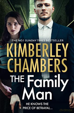 The Family Man: The New Book from the Sunday Times Bestselling Queen of Gangland Crime in 2022 - Kimberley Chambers [KSIĄŻKA]