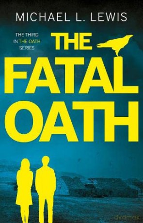 The Fatal Oath - Michael L Lewis [KSIĄŻKA]
