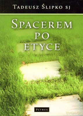 Spacerem Po Etyce - Tadeusz Ślipko [KSIĄŻKA]