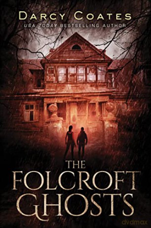 The Folcroft Ghosts - Darcy Coates [KSIĄŻKA]