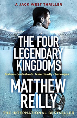 The Four Legendary Kingdoms (Jack West Series) - Matthew Reilly [KSIĄŻKA]