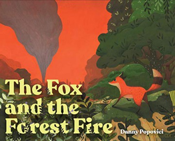 The Fox and the Forest Fire - Danny Popovici [KSIĄŻKA]