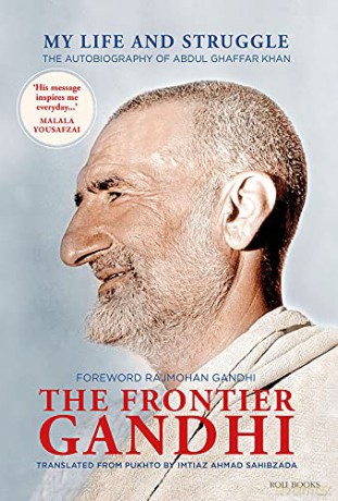 The Frontier Gandhi: My Life and Struggle: The Autobiography of Abdul Ghaffar Khan - Imtiaz Ah Sahibzada [KSIĄŻKA]