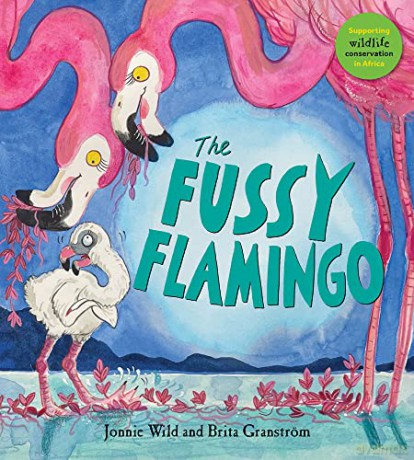 The Fussy Flamingo: Volume 4 (Five Flamingos) - Jonnie Wild [KSIĄŻKA]