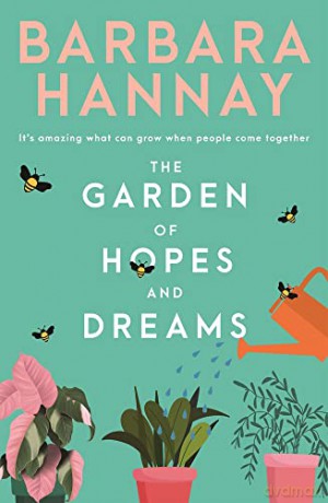 The Garden of Hopes and Dreams - Hannay,Barbara [KSIĄŻKA]