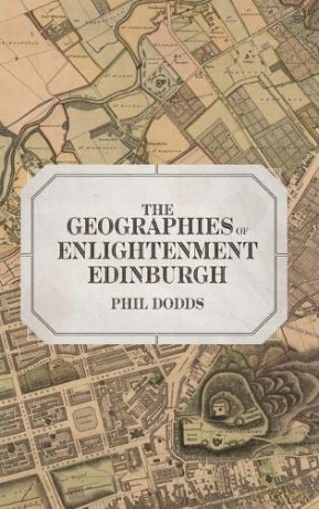 The Geographies of Enlightenment Edinburgh (Studies in the Eighteenth Century) [KSIĄŻKA]