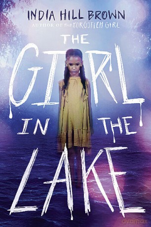 The Girl in the Lake - India Hill Brown [KSIĄŻKA]