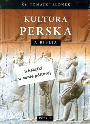 Pakiet 2010 Kultura Perska/Mezopotamska/Anatolijska A Biblia - Ks.Tomasz Jelonek [KSIĄŻKA]