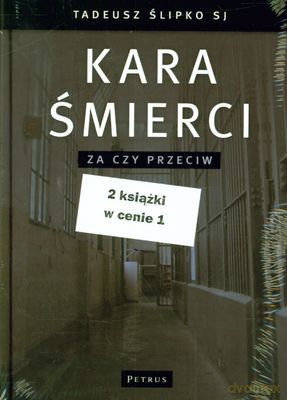 Pakiet 2010 Kara Śmierci Za Czy Przeciw + Kara Śmierci W Obronie Życia Ludzkiego (twarda) [KSIĄŻKA]